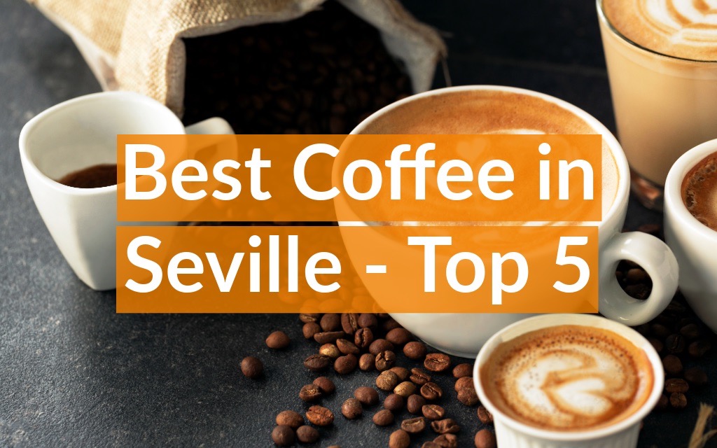 best coffee in seville