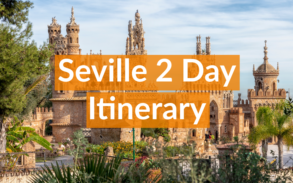 seville 2 day itinerary