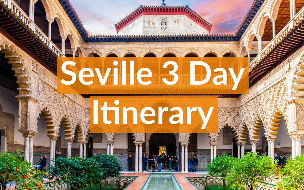 seville 3 day itinerary